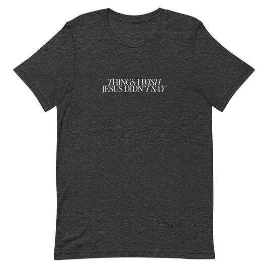 Deny Yourself TIWJDS T-Shirt