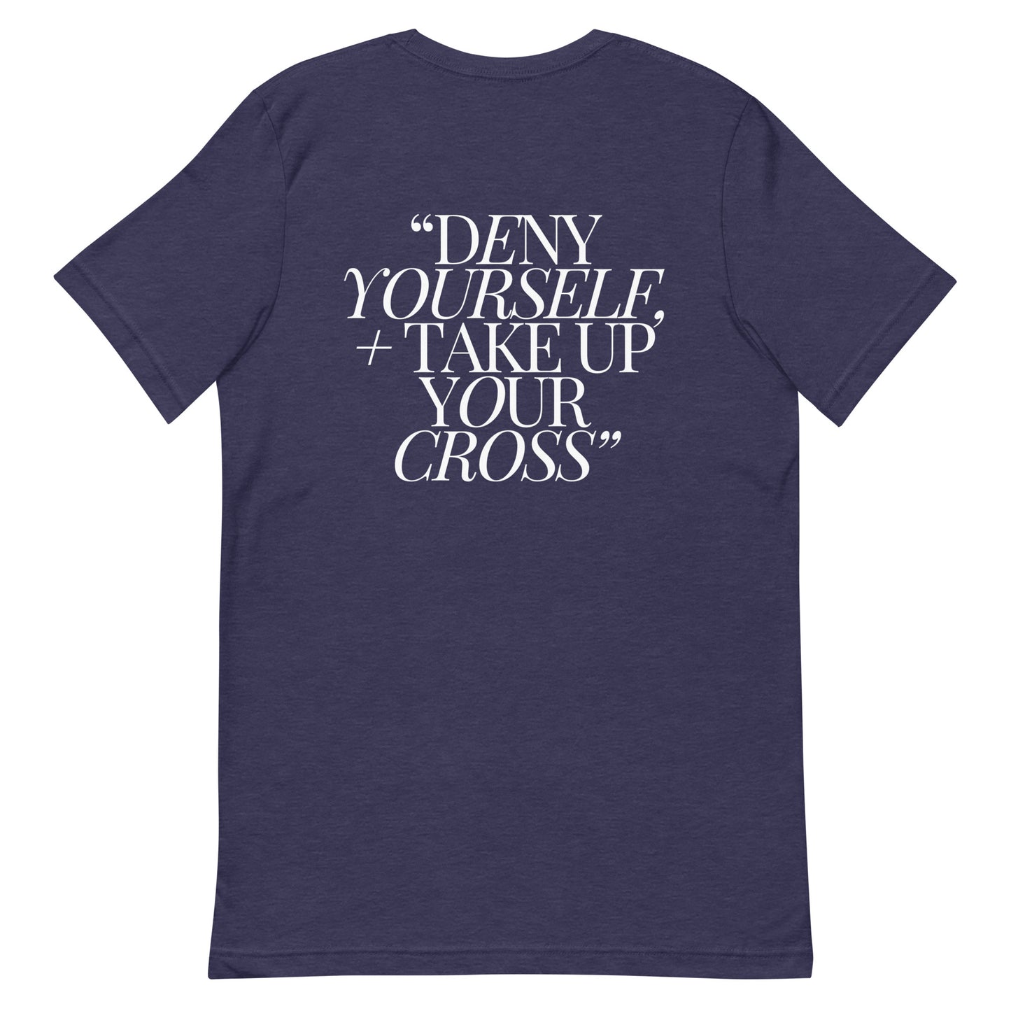 Deny Yourself TIWJDS T-Shirt