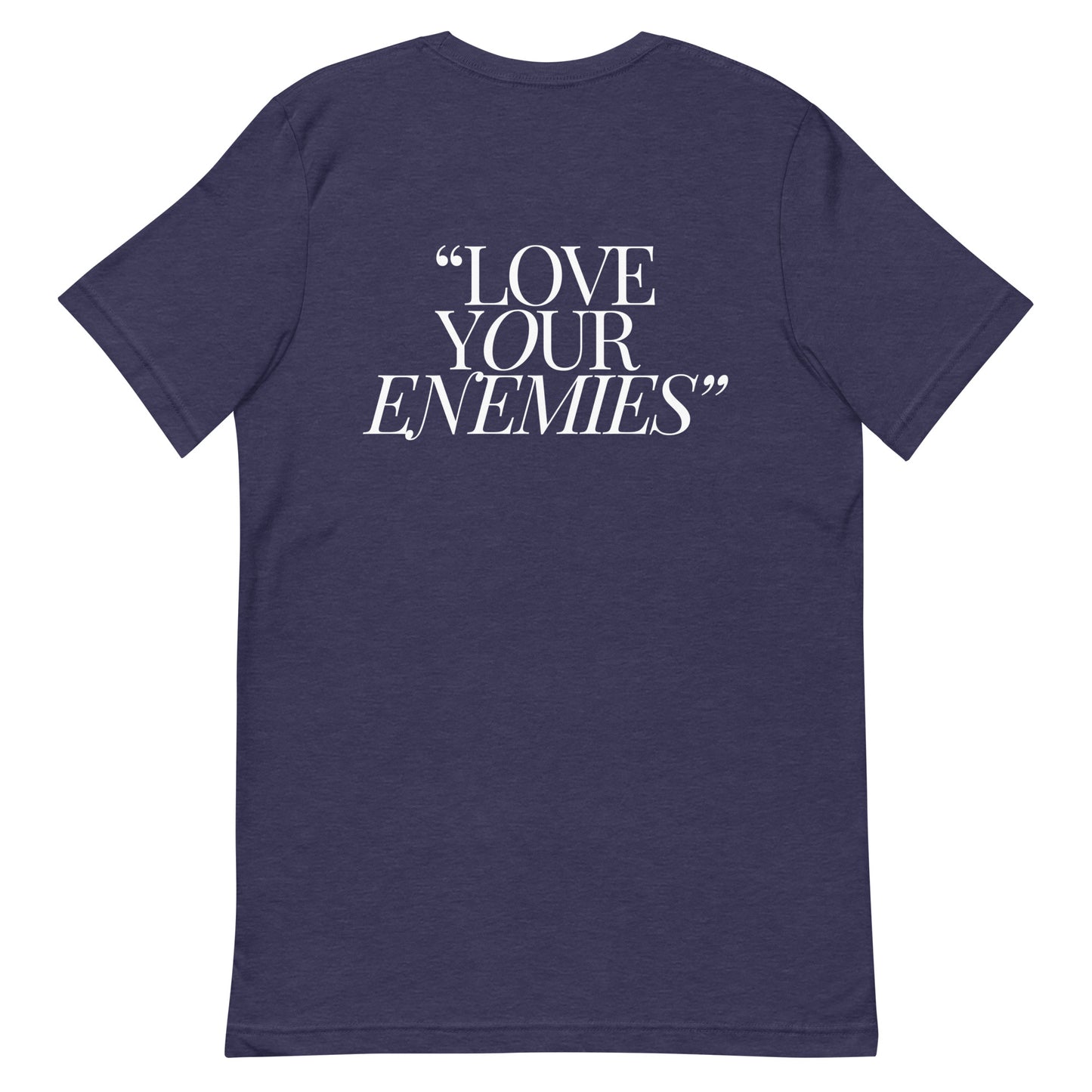 Love Your Enemies TIWJDS T-Shirt