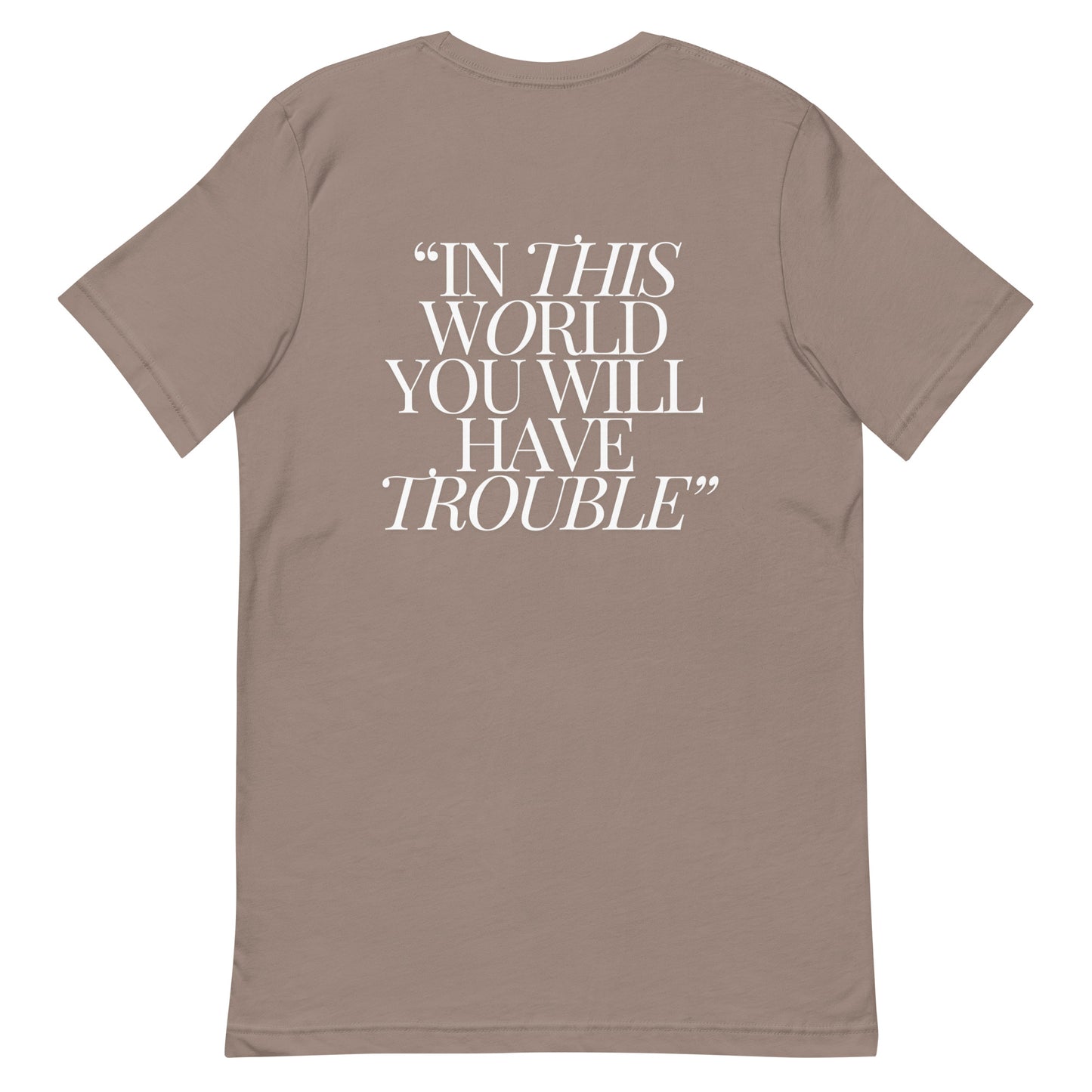 You Will Have Trouble TIWJDS T-Shirt