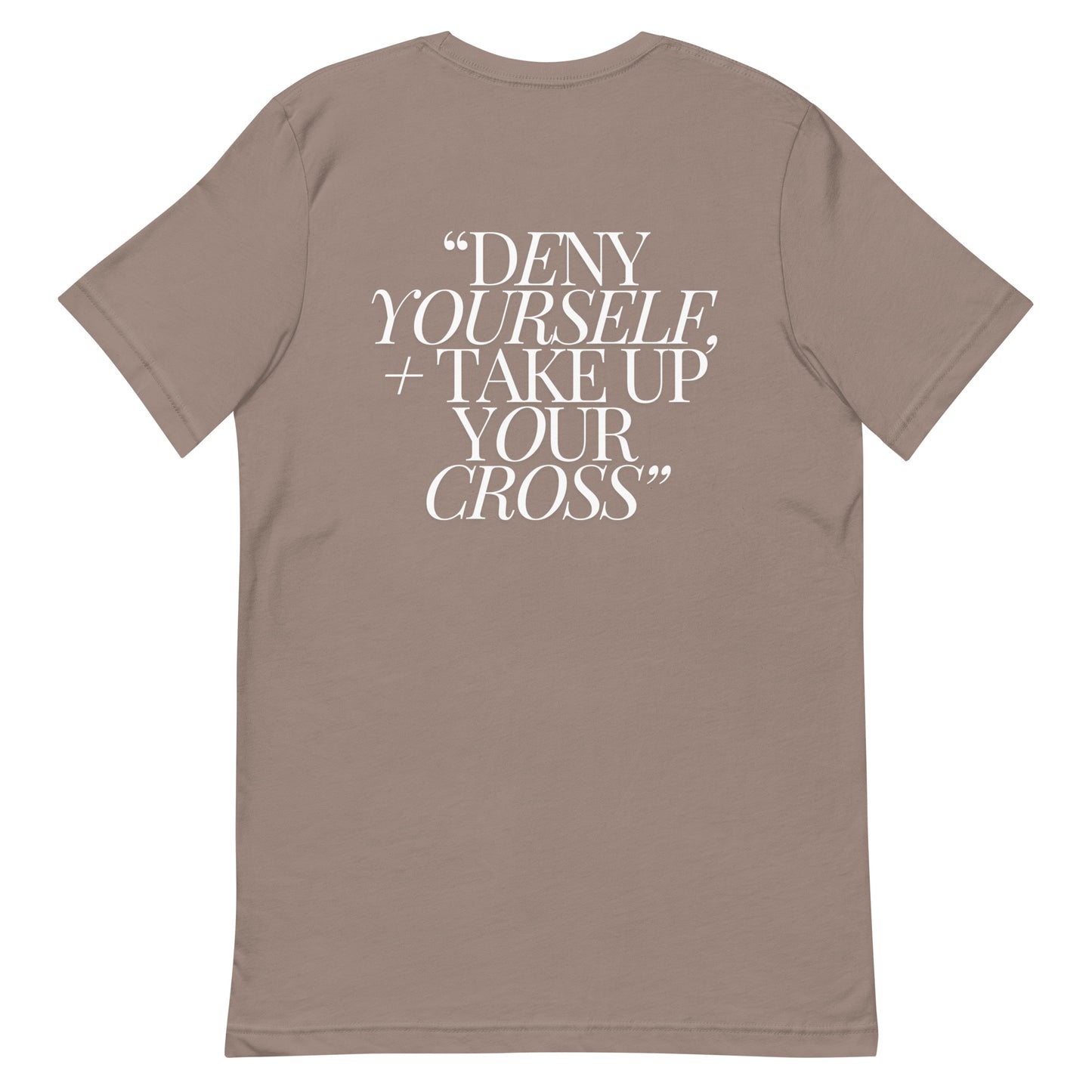 Deny Yourself TIWJDS T-Shirt