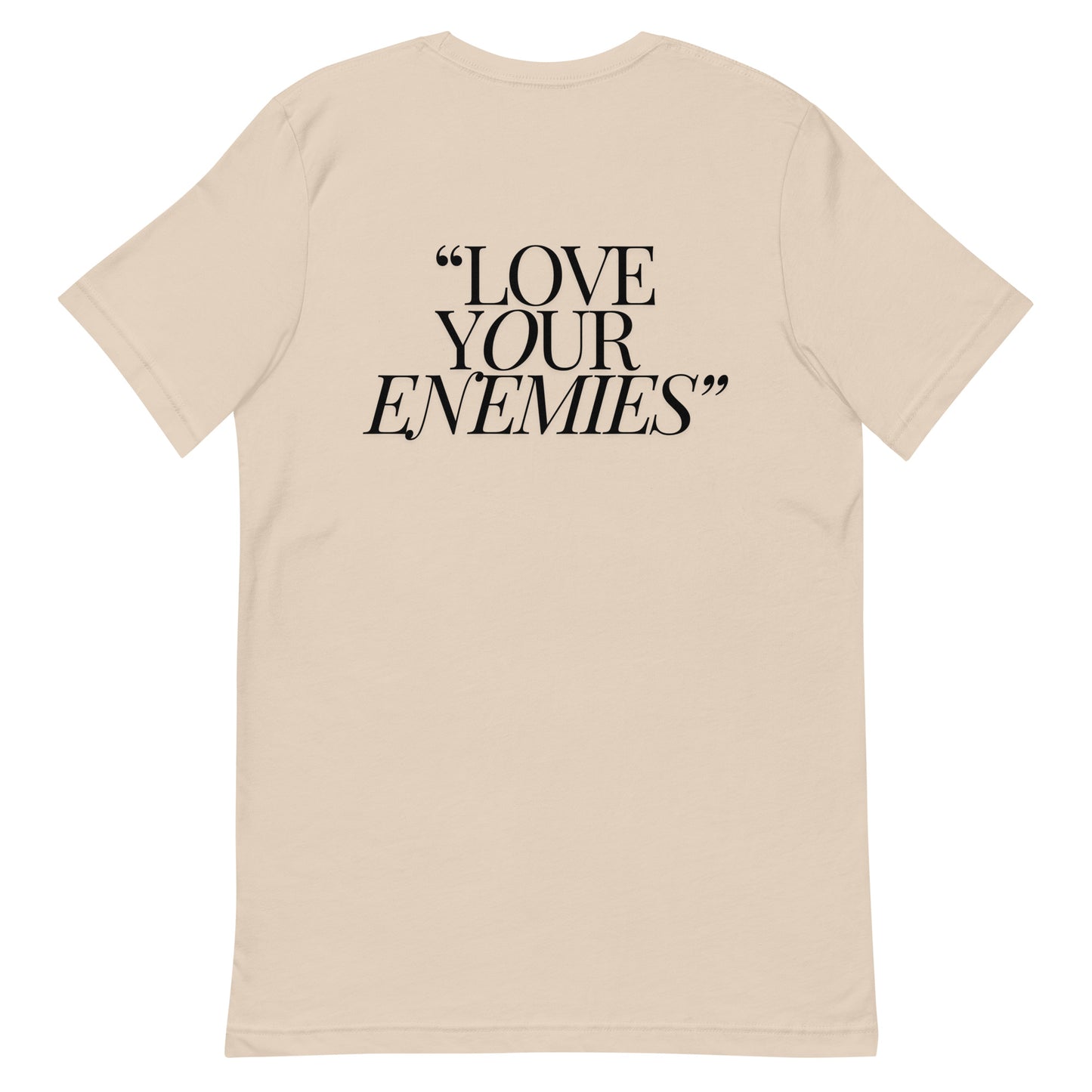 Love Your Enemies TIWJDS T-Shirt