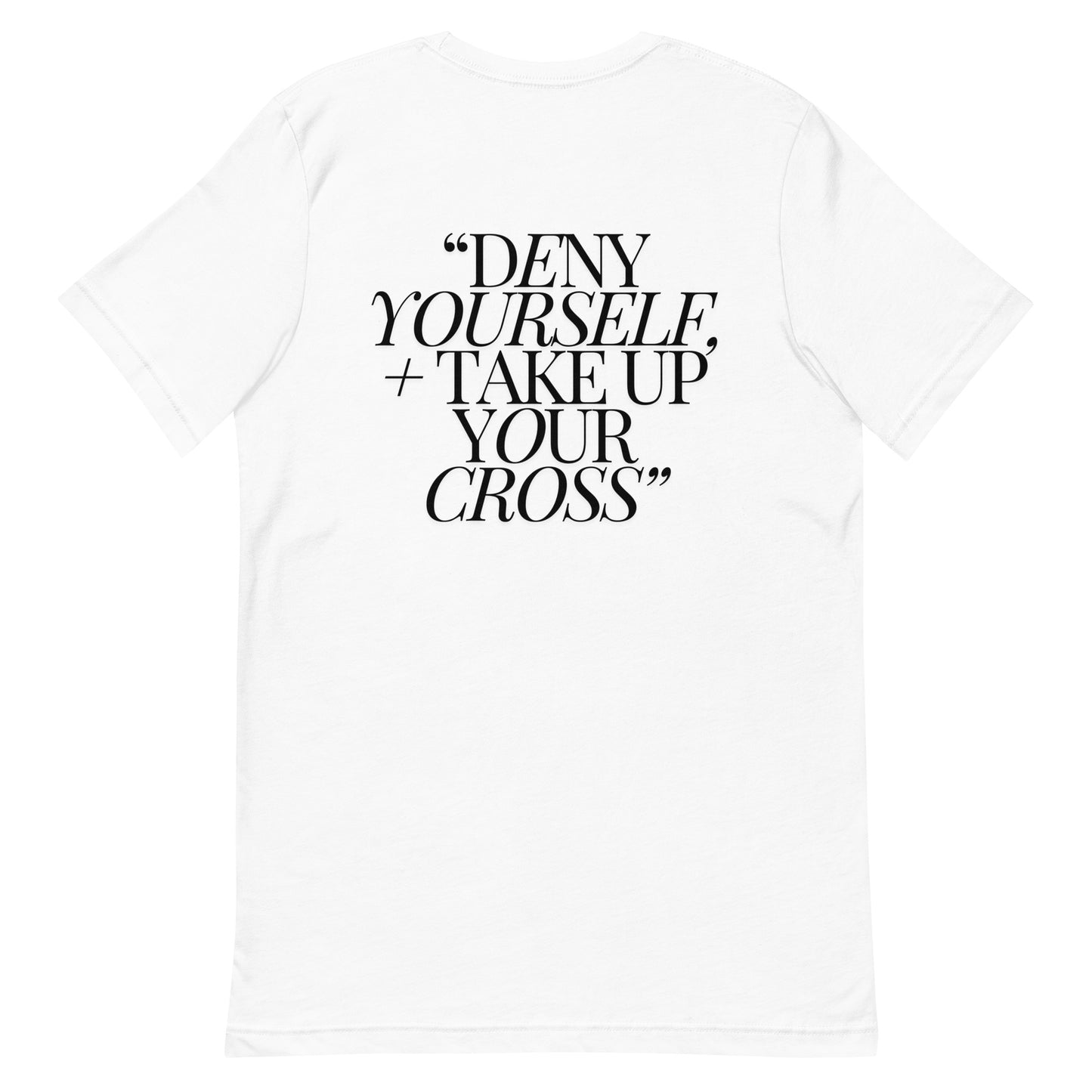 Deny Yourself TIWJDS T-Shirt