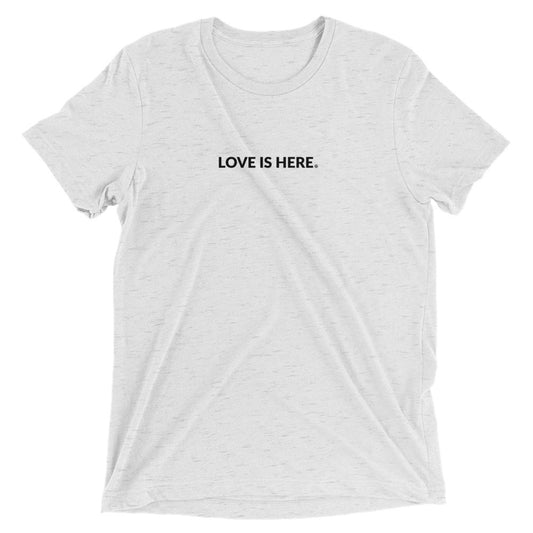 Love is Here Short sleeve t-shirt